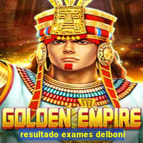 resultado exames delboni